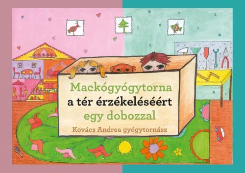 Mackógyógytorna a térérzékeléséért egy dobozzal - Természetes gyógymódok egészségtudatos életmódhoz kapcsolódó könyvek