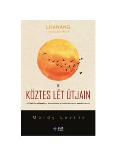   A köztes lét útjain - A Tibeti halottaskönyv útmutatásai a haldoklóknak és szeretteiknek