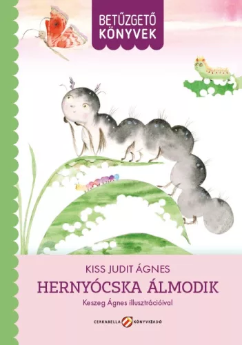Hernyócska álmodik - Betűzgető könyvek - Olvasást könnyítő mesék  témájú könyvek és olvasmányok