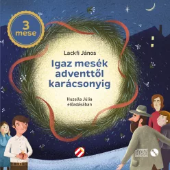 Igaz mesék adventtől karácsonyig - Hangoskönyv (CD) - Hangoskönyvek  témájú könyvek és olvasmányok