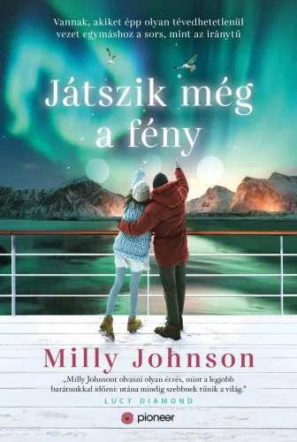Játszik még a fény - Vannak, akiket épp olyan tévedhetetlenül vezet egymáshoz a sors, mint az iránytű - Romantikus  témájú könyvek és olvasmányok