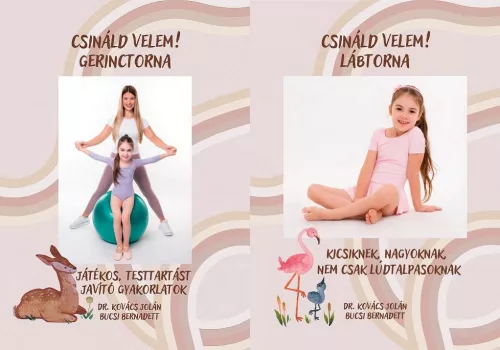 Csináld velem! Lábtorna - Csináld velem! Gerinctorna  Kicsiknek, nagyoknak
