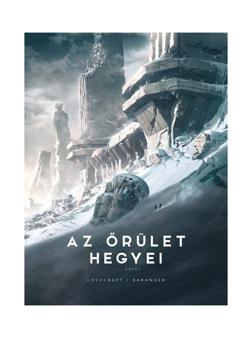 Az őrület hegyei - Első kötet
