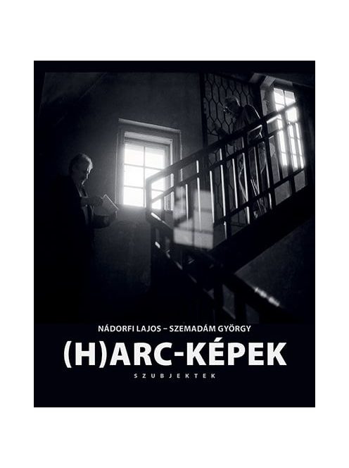 (H)arc-képek - Szubjektek