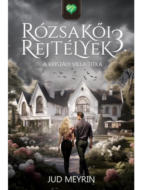 A Kristály Villa titka - Rózsakői rejtélyek 3.