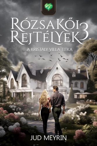 A Kristály Villa titka - Rózsakői rejtélyek 3. - Krimi  témájú könyvek és olvasmányok