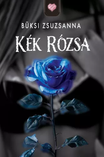 Kék Rózsa - Romantikus  témájú könyvek és olvasmányok