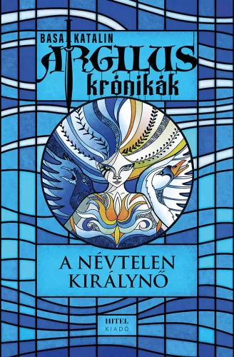 A névtelen királynő - Argilus krónikák - Fantasy  témájú könyvek és olvasmányok
