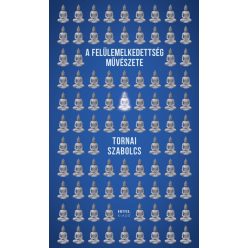 A felülemelkedettség művészete - Filozófia  témájú könyvek és olvasmányok