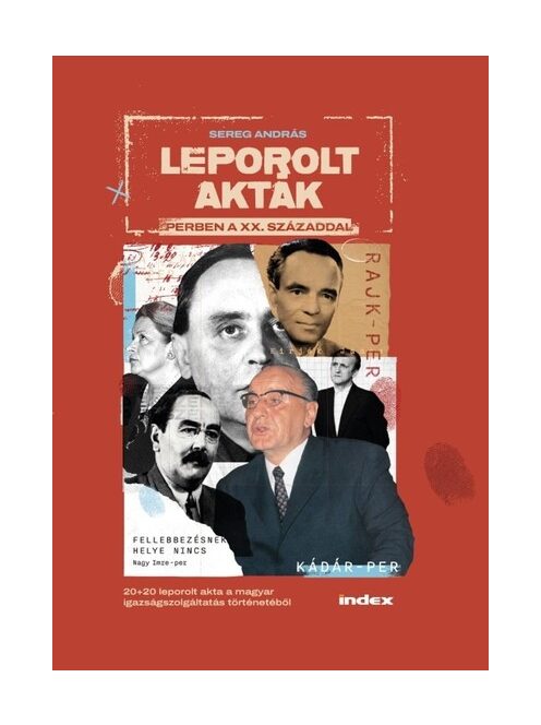 Leporolt akták - Perben a XX. századdal