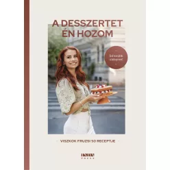 A desszertet én hozom - Viszkok Fruzsi 50 receptje