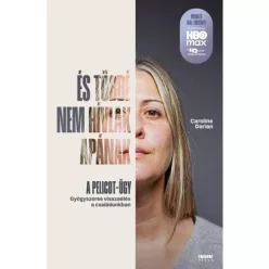 És többé nem hívlak apának - A Pelicot-ügy - Gyógyszeres visszaélés a családunkban - Pszichológia  témájú könyvek és olvasmányok