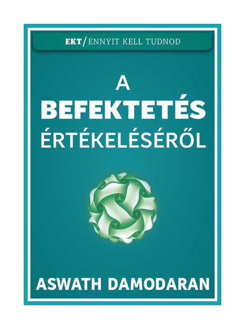 A befektetés értékeléséről - Ennyit Kell Tudnod