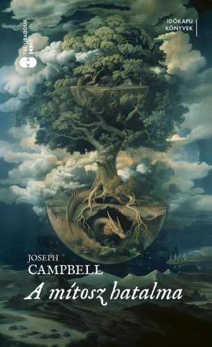 A mítosz hatalma - Időkapu könyvek - Filozófia  témájú könyvek és olvasmányok