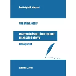 Magyar írásbeli érettségire felkészítő könyv - Középszint - Magyar irodalom  témájú könyvek és olvasmányok