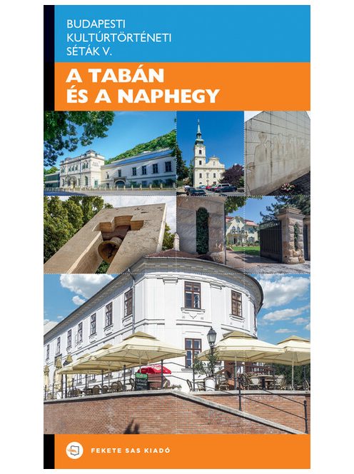 A Tabán és a Naphegy - Budapesti Kultúrtörténeti Séták V.
