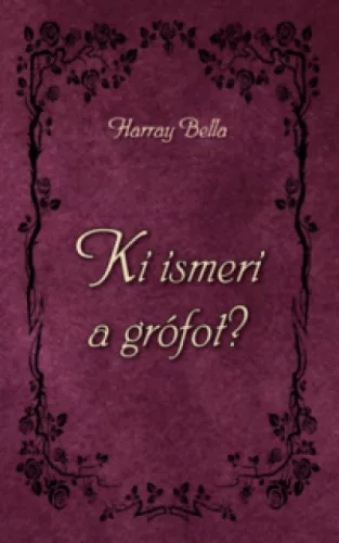 Ki ismeri a grófot? - Romantikus  témájú könyvek és olvasmányok