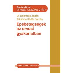 Epebetegségek az orvosi gyakorlatban - SpringMed Orvosi Kiskönyvtár - Orvosi könyvek egészségtudatos életmódhoz kapcsolódó könyvek