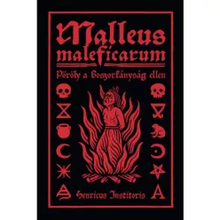 Malleus Maleficarum - Pöröly a boszorkányság ellen