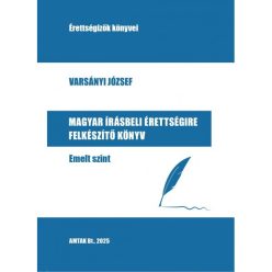   Magyar írásbeli érettségire felkészítő könyv - Emelt szint