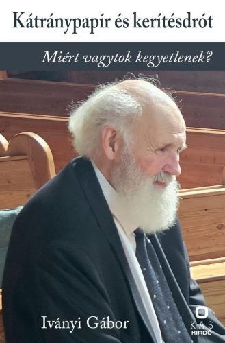 Kátránypapír és kerítésdrót - Válogatott írások - Társadalomtudomány  témájú könyvek és olvasmányok