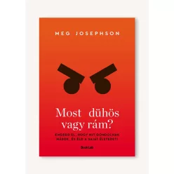 Most dühös vagy rám? - Ne akarj másoknak megfelelni, éld a saját életed - Pszichológia  témájú könyvek és olvasmányok