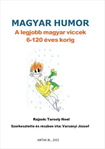 Magyar humor: A legjobb magyar viccek 6-120 éves korig - Viccek, sziporkák  témájú könyvek és olvasmányok