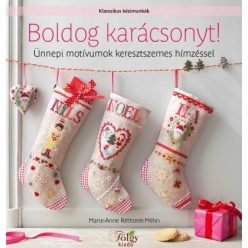 Boldog karácsonyt! - Ünnepi motívumok keresztszemes hímzéssel /Klasszikus kézimunkák - Kreativitás  témájú könyvek és olvasmányok
