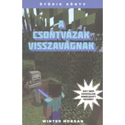   A csontvázak visszavágnak /Egy nem hivatalos Minecraft regény 5.