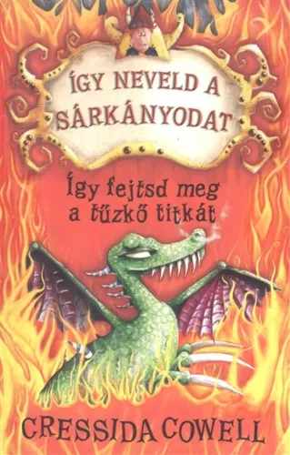 Így fejtsd meg a tűzkő titkát - Így neveld a sárkányodat 5. - Fantasy  témájú könyvek és olvasmányok