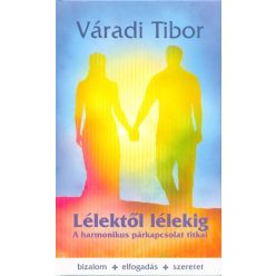 Lélektől lélekig /A harmónikus párkapcsolat titkai