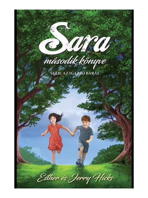 Sara második könyve - Seth, az igaz jó barát
