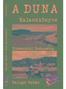 A Duna kalandkönyve - A forrásoktól Budapestig