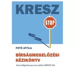   KRESZ Bírságmegelőzési Kézikönyv - Amit eddig biztosan nem tudtál a KRESZ-ből
