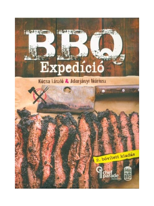 BBQ Expedíció - Felfedezőút a lassú tűzön-füstön sütés világában (2. kiadás)