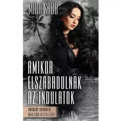   Amikor elszabadulnak az indulatok - Birtoklás-trilógia III. (új, bővített kiadás)