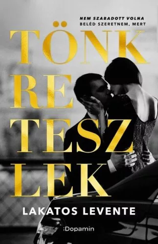 Tönkreteszlek - Romantikus  témájú könyvek és olvasmányok