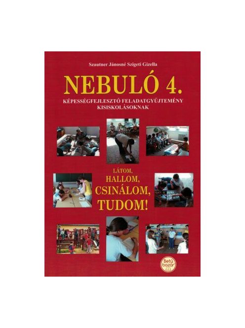 Nebuló 4. - Látom, hallom, csinálom, tudom!