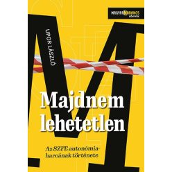 Majdnem lehetetlen - Az SZFE autonómiaharcának története - Politika  témájú könyvek és olvasmányok