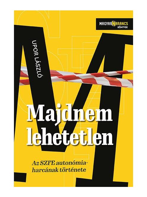 Majdnem lehetetlen - Az SZFE autonómiaharcának története