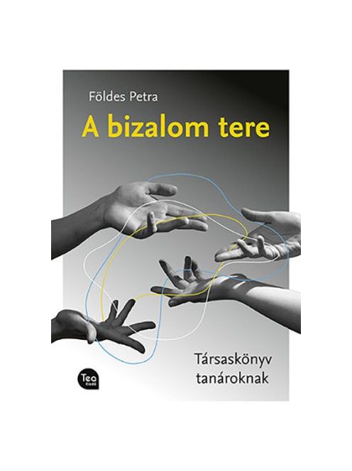 A bizalom tere - Társaskönyv tanároknak