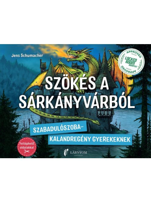 Szökés a sárkányvárból- Szabadulószoba - Kalandregény gyerekeknek