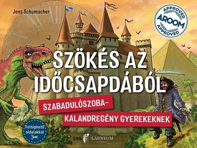 Szökés az időcsapdából - Szabadulószoba-kalandregény gyerekeknek! - Krimi  témájú könyvek és olvasmányok