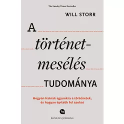 A történetmesélés tudománya - Hogyan hatnak agyunkra a történetek, és hogyan építsük fel azokat - Pszichológia  témájú könyvek és olvasmányok
