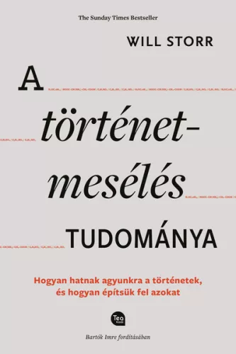 A történetmesélés tudománya - Hogyan hatnak agyunkra a történetek, és hogyan építsük fel azokat - Pszichológia  témájú könyvek és olvasmányok