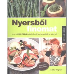 Nyersből finomat - Nyers ételek - Reformkonyha  témájú könyvek és olvasmányok