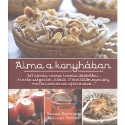 ALMA A KONYHÁBAN /365 ALMÁS RECEPT KREATÍV ÖTLETEKKEL