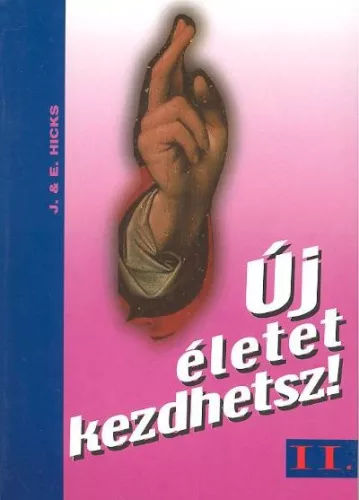 Új életet kezdhetsz! II.