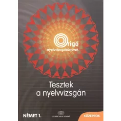 Tesztek a nyelvvizsgán - német 1. középfok /Origo
