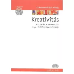 Kreativitás /A flow és a felfedezés avagy a találékonyság pszichológiája - Filozófia, vallás  témájú könyvek és olvasmányok
